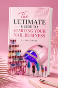 The Ultimate Guide To Starting Your Nail Business E-Book